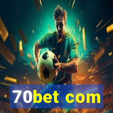 70bet com